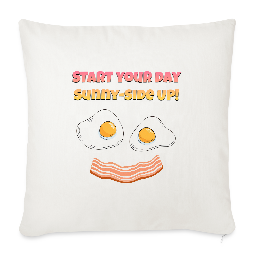 Start Your Day Sunny-Side Up! | Throw Pillow Cover 18” x 18” - natural white