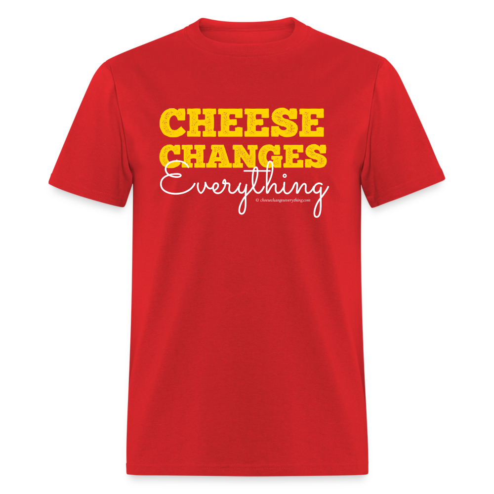 Cheese Changes Everything | Unisex Classic T-Shirt - red