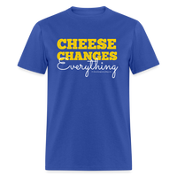 Thumbnail for Cheese Changes Everything | Unisex Classic T-Shirt - royal blue