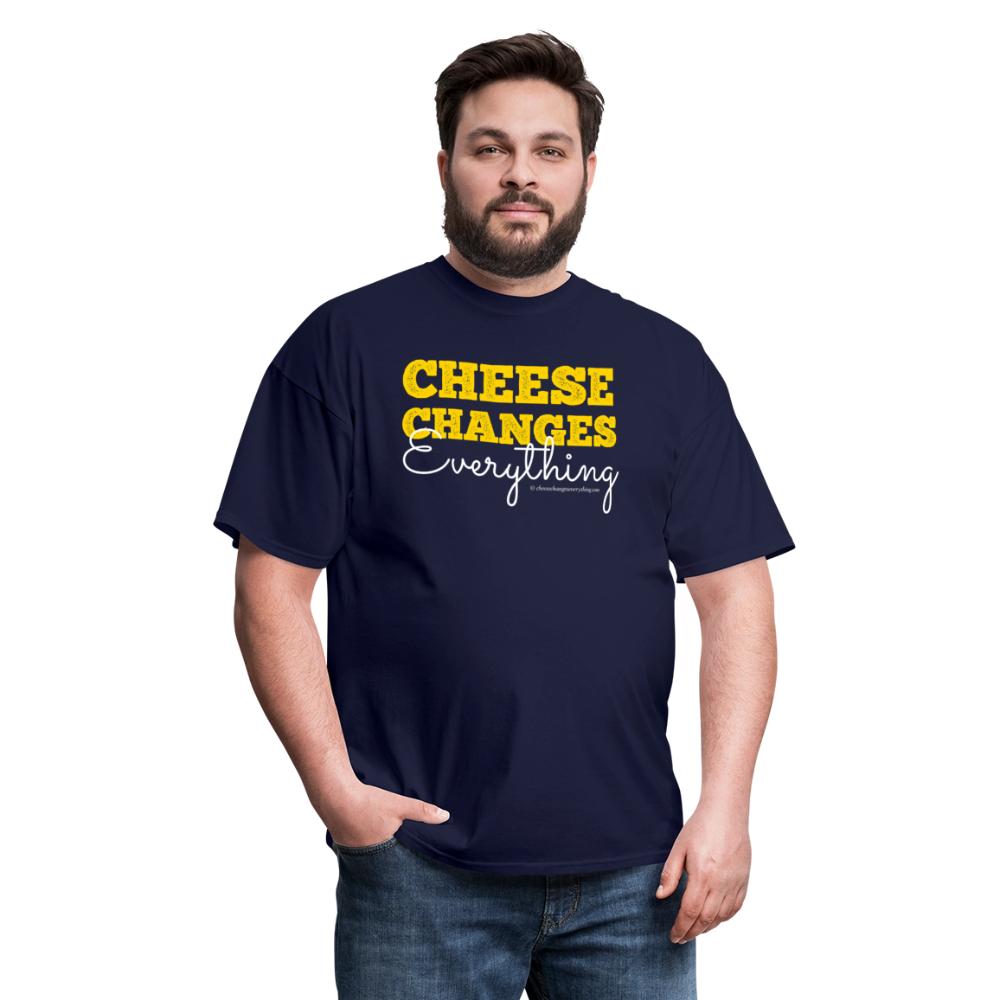 Cheese Changes Everything | Unisex Classic T-Shirt - navy