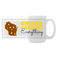 Thumbnail for Cheese Changes Everything | Panoramic Coffee/Tea Mug 15 oz - white