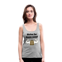 Thumbnail for Strive for Grate-ness | Women’s Premium Tank Top - heather gray