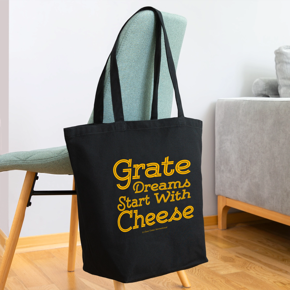 Grate Dreams Starts With Cheese | Eco-Friendly Cotton Tote - black