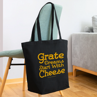 Thumbnail for Grate Dreams Starts With Cheese | Eco-Friendly Cotton Tote - black