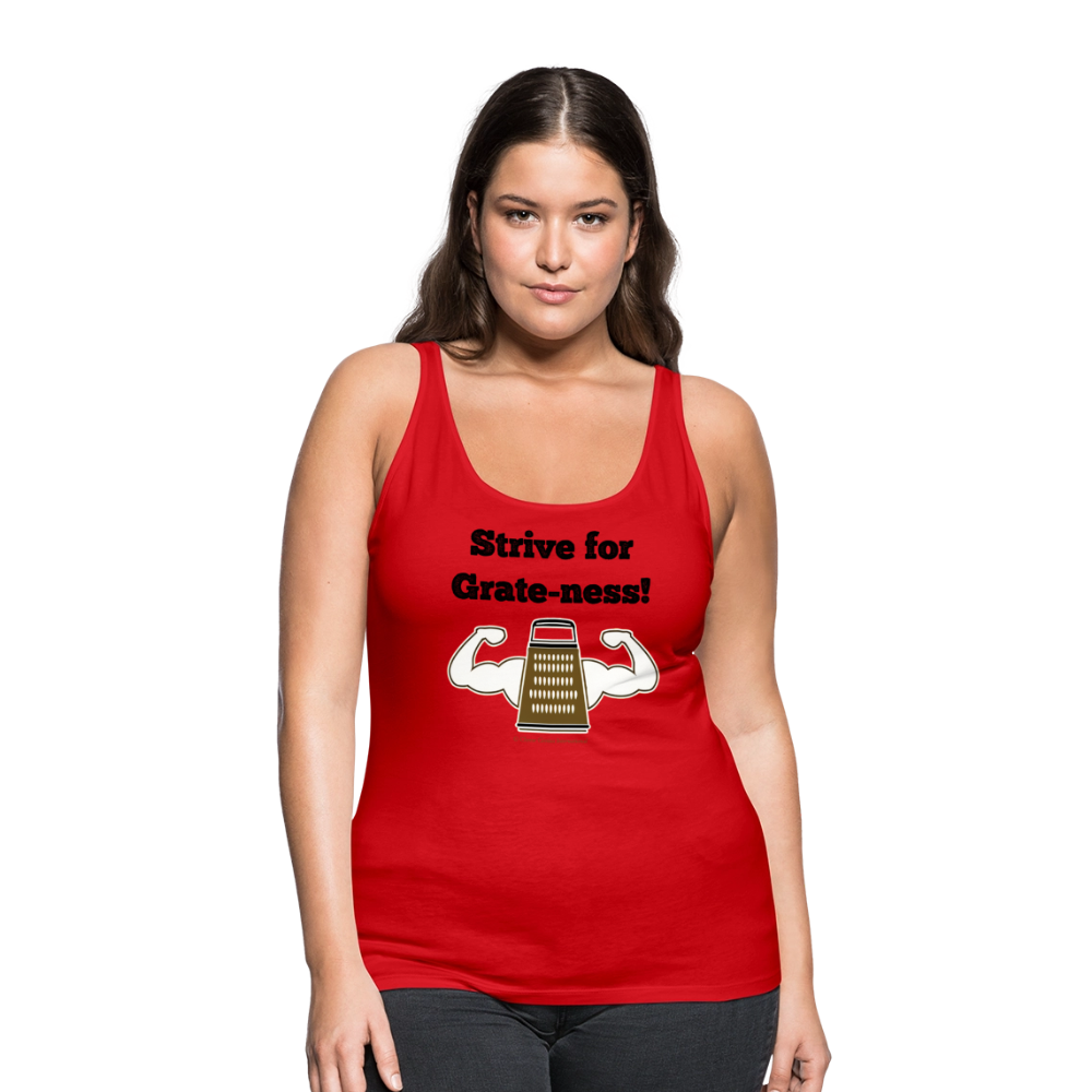 Strive for Grate-ness | Women’s Premium Tank Top - red