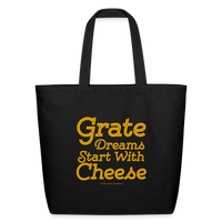 Thumbnail for Grate Dreams Starts With Cheese | Eco-Friendly Cotton Tote - black